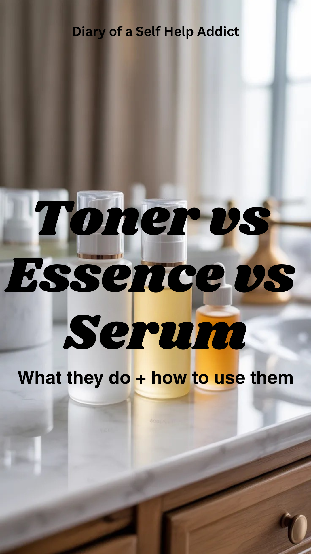 A clean, bright flat lay of skincare bottles labeled toner, essence, and serum arranged in order on a white marble vanity, soft natural lighting, neutral tones, minimal aesthetic, dewy beauty vibe